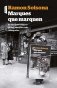 Ebook nederlands descarga gratuita MARQUES QUE MARQUEN ePub (Literatura española) 9788498093506