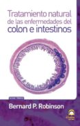 tratamiento natural de las enfermedades del colon e intestinos-bernard p. robinson-9788498271706 tratamiento natural de las enfermedades del colon e intestinos-bernard p. robinson-9788498271706