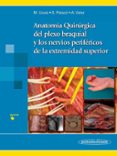 anatomía quirúrgica del plexo braquial y nervios periféricos de la extremidad superior- llusá-9788498356106 anatomía quirúrgica del plexo braquial y nervios periféricos de la extremidad superior- llusá-9788498356106