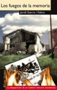 los fuegos de la memoria-jordi sierra y fabra-9788498450606 los fuegos de la memoria-jordi sierra y fabra-9788498450606