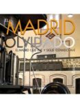 en madrid olvidado: el madrid que fue y sigue estando ahi-carlos osorio garcia de oteyza-9788498732306 en madrid olvidado: el madrid que fue y sigue estando ahi-carlos osorio garcia de oteyza-9788498732306
