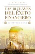 las 10 claves del exito financiero: el metodo chan-alberto chan-9788498753806 las 10 claves del exito financiero: el metodo chan-alberto chan-9788498753806