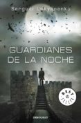 guardianes de la noche-sergei lukyanenko-9788499082806 guardianes de la noche-sergei lukyanenko-9788499082806