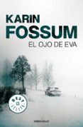 el ojo de eva-karin fossum-9788499083506 el ojo de eva-karin fossum-9788499083506