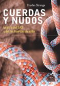 cuerdas y nudos: la guía del sas y de las fuerzas de elite-charles stronge-9788499104706 cuerdas y nudos: la guía del sas y de las fuerzas de elite-charles stronge-9788499104706