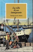 la vida de un emigrante-santiago gaston añaños-9788499113906 la vida de un emigrante-santiago gaston añaños-9788499113906