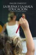 la buena y la mala educacion (ebook)-9788499209906 la buena y la mala educacion (ebook)-9788499209906