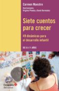 siete cuentos para crecer: 49 dinamicas para el desarrollo infantil-carmen maestre montes-9788499219806 siete cuentos para crecer: 49 dinamicas para el desarrollo infantil-carmen maestre montes-9788499219806