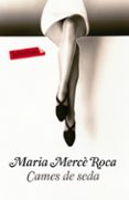 cames de seda-maria merce roca-9788499304106 cames de seda-maria merce roca-9788499304106