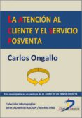 la atención al cliente y el servicio postventa (ebook)-carlos ongallo-9788499694306 la atención al cliente y el servicio postventa (ebook)-carlos ongallo-9788499694306