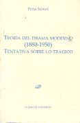 teoria del drama moderno (1880 - 1950) tentativa sobre lo tragico-peter szondi-9788499822006 teoria del drama moderno (1880 - 1950) tentativa sobre lo tragico-peter szondi-9788499822006
