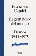el gran dolor del mundo-francisco candel-9788499926506 el gran dolor del mundo-francisco candel-9788499926506