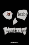 il cacciatore di teste-jo nesbo-9788806234706 il cacciatore di teste-jo nesbo-9788806234706
