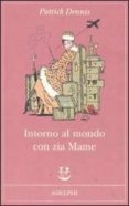 intorno al mondo con zia mame-patrick dennis-9788845926006 intorno al mondo con zia mame-patrick dennis-9788845926006