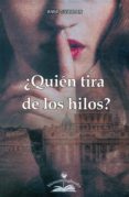 ¿quien tira de los hilos?-anne givaudan-9788897951506 ¿quien tira de los hilos?-anne givaudan-9788897951506