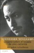 la gata sobre el tejado de zinc caliente; no sobre riuseñores-tennessee williams-9789500363006 la gata sobre el tejado de zinc caliente; no sobre riuseñores-tennessee williams-9789500363006