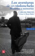 las aventuras de un violonchelo. historias y memorias (con cd)-carlos prieto-9789681671006 las aventuras de un violonchelo. historias y memorias (con cd)-carlos prieto-9789681671006