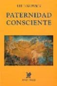 paternidad consciente-lee lozowick-9789688605806 paternidad consciente-lee lozowick-9789688605806