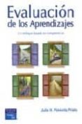 evaluacion de los aprendizajes: un enfoque basado en competencias-julio h. pimienta prieto-9789702615606 evaluacion de los aprendizajes: un enfoque basado en competencias-julio h. pimienta prieto-9789702615606