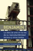 la obra de arte en la era de su reproductibilidad tecnica y otros escritos-walter benjamin-9789871489206 la obra de arte en la era de su reproductibilidad tecnica y otros escritos-walter benjamin-9789871489206