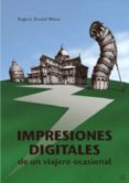 impresiones digitales de un viajero ocasional (ebook)-9789875844506 impresiones digitales de un viajero ocasional (ebook)-9789875844506