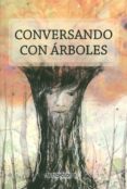 conversando con arboles-wolfgang weirauch-9789876820806 conversando con arboles-wolfgang weirauch-9789876820806