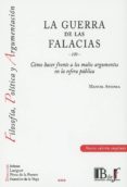 la guerra de las falacias-100- como hacer frente a los malos argumentos en la esfera publica-manuela atienza-9789974745506 la guerra de las falacias-100- como hacer frente a los malos argumentos en la esfera publica-manuela atienza-9789974745506