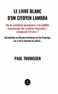 Descargas de libros electrónicos gratuitos LE LIVRE BLANC D'UN CITOYEN LAMBDA de  (Spanish Edition) 9791037754806 RTF