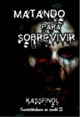 matando para sobrevivir (relato 2 serie convirtiéndome en zombi) (ebook)-2910018169867 matando para sobrevivir (relato 2 serie convirtiéndome en zombi) (ebook)-2910018169867