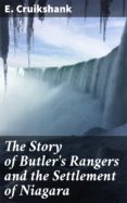 Inglés ebook descarga gratuita pdf THE STORY OF BUTLER'S RANGERS AND THE SETTLEMENT OF NIAGARA
         (edición en inglés) (Spanish Edition)  de E. CRUIKSHANK 4064066368616