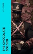 Ebook nederlands descargar THE CHOCOLATE SOLDIER  (edición en inglés) 4066339560116