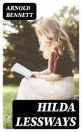 Descargar libros gratis archivo pdf HILDA LESSWAYS de ARNOLD BENNETT (Spanish Edition) 