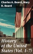 Libros gratis descargar libros gratis HISTORY OF THE UNITED STATES (VOL. 1-7)  (edición en inglés)