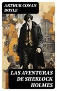 Descarga gratuita de libros ipod LAS AVENTURAS DE SHERLOCK HOLMES