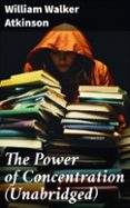 Libro de mp3 descargable gratis THE POWER OF CONCENTRATION (UNABRIDGED)
				EBOOK (edici&oacute;n en ingl&eacute;s) 8596547802716