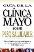 peso saludable: guia de la clinica mayo-9789706553911 peso saludable: guia de la clinica mayo-9789706553911