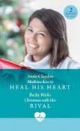 MISTLETOE KISS TO HEAL HIS HEART / CHRISTMAS WITH HER RIVAL