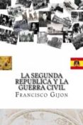 la segunda república y la guerra civil (ebook)-francisco gijón-9781481978316 la segunda república y la guerra civil (ebook)-francisco gijón-9781481978316