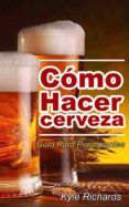 como hacer cerveza: guia para principiantes (ebook)-9781633399716 como hacer cerveza: guia para principiantes (ebook)-9781633399716