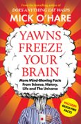 Descargar libros gratis archivo pdf YAWNS FREEZE YOUR BRAIN  (edición en inglés)