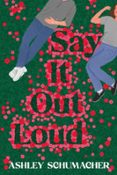 SAY IT OUT LOUD