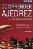 comprender ajedrez, jugada a jugada: un gran maestro de la elite mundial explica paso a paso como se ganan las partidas de ajedrez-john nunn-9781901983616 comprender ajedrez, jugada a jugada: un gran maestro de la elite mundial explica paso a paso como se ganan las partidas de ajedrez-john nunn-9781901983616