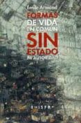 formas de vida en comun sin estado ni autoridad-emile armand-9781909870116 formas de vida en comun sin estado ni autoridad-emile armand-9781909870116