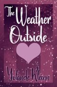 THE WEATHER OUTSIDE  (edición en inglés)