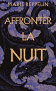 AFFRONTER LA NUIT, TOME 01 : LA LÉGION D'ORIA