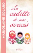 LA CADETTE DE MES SOUCIS