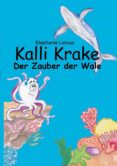 Descarga nuevos libros gratis en línea KALLI KRAKE - DER ZAUBER DER WALE  in Spanish