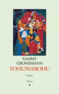 Descargar archivos de libros pdf TOHUWABOHU (Literatura española) de SAMMY GRONEMANN 9783756279616 