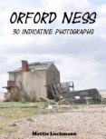 Descargar archivos de libros pdf ORFORD NESS - 30 INDICATIVE PHOTOGRAPHS