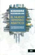el nuevo hemisferio asiático-kishore mahbubani-9786070305016 el nuevo hemisferio asiático-kishore mahbubani-9786070305016